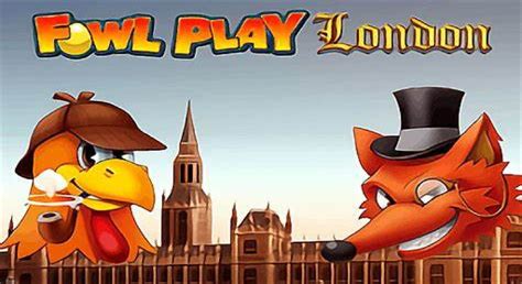 Fowl Play London Bodog